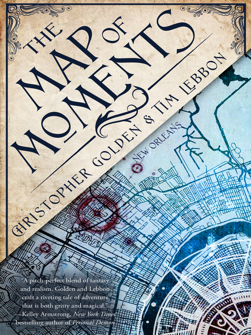 Title details for The Map of Moments by Christopher Golden - Available